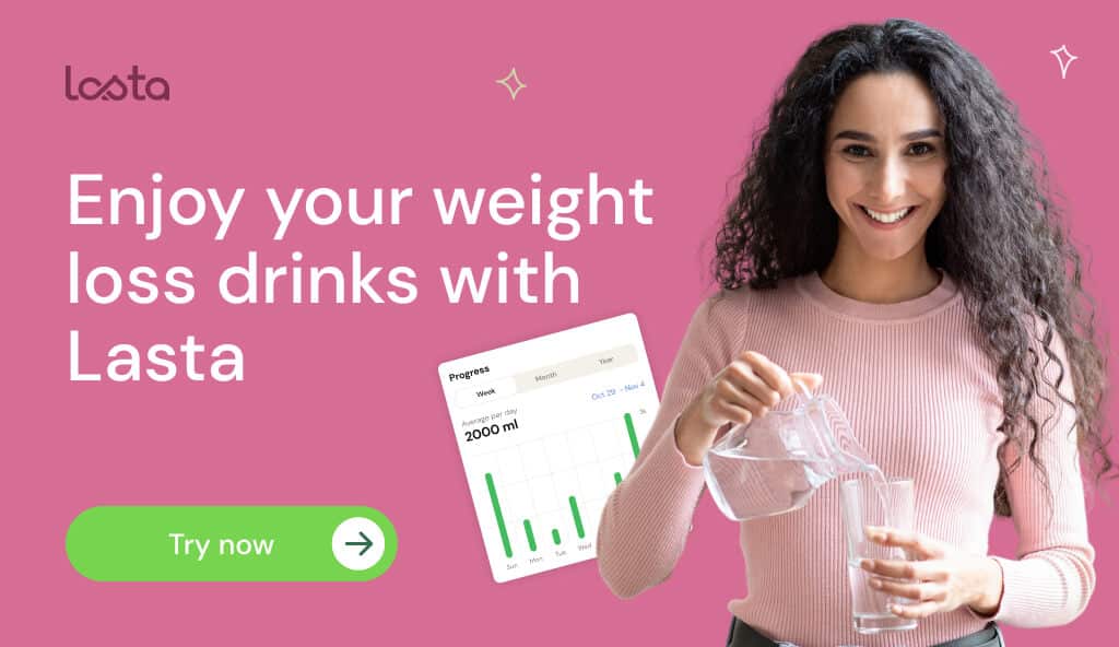 enjoy your weight loss drinks with lasta