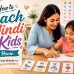 How to Teach Hindi to Kids at Home: From First Words to Reading and Writing